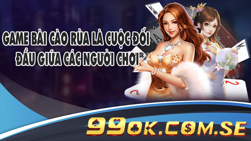 Game Bài Cào rùa là cuộc đối đầu giữa các người chơi