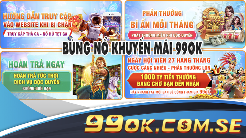 Bùng nổ khuyến mãi 99OK